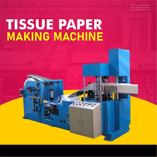 Tissue Paper Making Machine - Paper Plate & Disposable Making Machines manufacturer Bihar